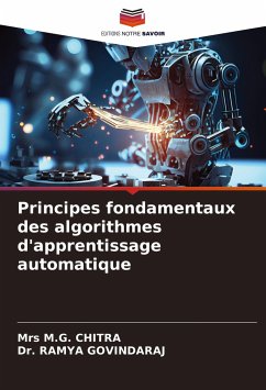 Principes fondamentaux des algorithmes d'apprentissage automatique - CHITRA, Mrs M.G.;GOVINDARAJ, Dr. RAMYA