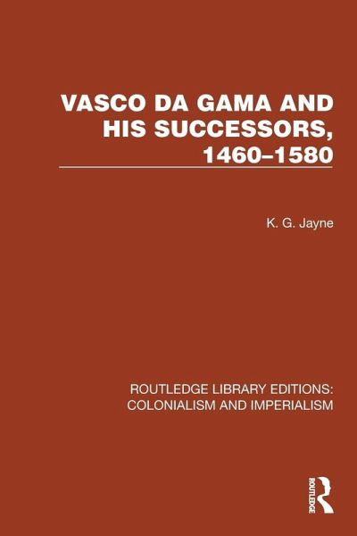 Vasco da Gama and his Successors, 1460-1580