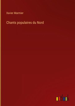 Chants populaires du Nord - Marmier, Xavier