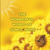 The Wonderful World of Sunflowers