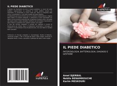 IL PIEDE DIABETICO - DJERBAL, Amel;BENAMROUCHE, Nabila;MESKOURI, Karim