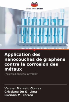 Application des nanocouches de graphène contre la corrosion des métaux - Gomes, Vagner Marcelo;De O. Lima, Cristiane;M. Correa, Luciana