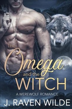 The Omega and the Witch - Wilde, J Raven