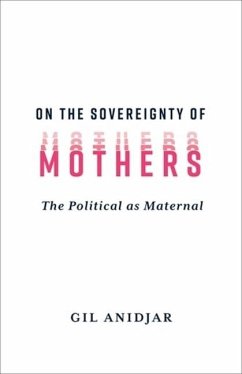 On the Sovereignty of Mothers - Anidjar, Gil