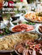 50 Wedding Reception Recipes for Home - Bild 1