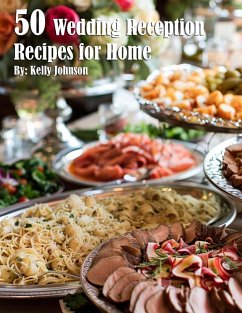 50 Wedding Reception Recipes for Home - Johnson, Kelly