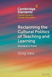 Reclaiming the Cultural Politics of Teaching and Learning - Vass, Greg