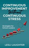 Continuous Improvement Without Continuous Stress