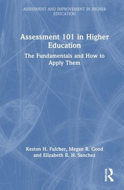 Assessment 101 in Higher Education - Fulcher, Keston H; Good, Megan R; Sanchez, Elizabeth R H