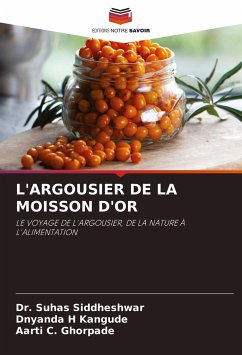 L'ARGOUSIER DE LA MOISSON D'OR - Siddheshwar, Dr. Suhas;Kangude, Dnyanda H;Ghorpade, Aarti C.