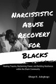 Narcissistic Abuse Recovery for Blacks