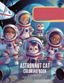 Astronaut Cat Coloring Book&quote;