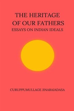 The Heritage of Our Fathers - Jinarajadasa, Curuppumullage