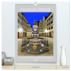 Frankfurts Altstadt in neuem Glanz von Petrus Bodenstaff (hochwertiger Premium Wandkalender 2025 DIN A2 hoch), Kunstdruck in Hochglanz