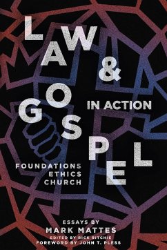 Law & Gospel in Action - Mattes, Mark C