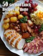 50 German Lunch Recipes for Home - Bild 1