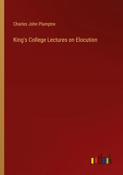 King's College Lectures on Elocution