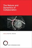 The Nature and Dynamics of Collaboration