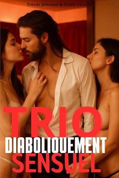 TRIO diaboliquement sensuel - Ménage à Trois - Colette, Cindy; Johnson, Trevor