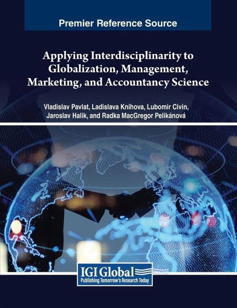 Applying Interdisciplinarity to Globalization, Management, Marketing, and Accountancy Science Applying Interdisciplinarity to Globalization, Management, Marketing, and Accountancy Science