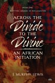 Across the Divide to the Divine Across the Divide to the Divine