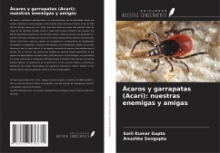 Ácaros y garrapatas (Acari): nuestras enemigas y amigas - Gupta, Salil Kumar; Sengupta, Anushka