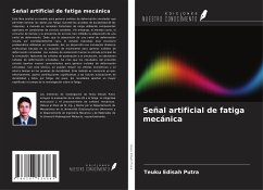 Señal artificial de fatiga mecánica - Putra, Teuku Edisah