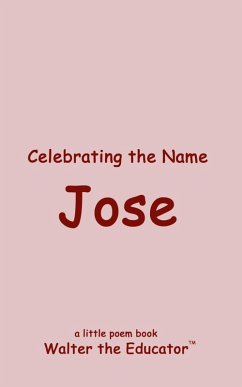 Celebrating the Name Jose - Walter the Educator