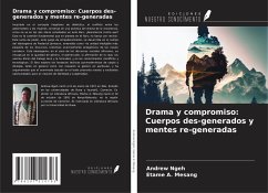 Drama y compromiso: Cuerpos des-generados y mentes re-generadas - Ngeh, Andrew; A. Mesang, Etame