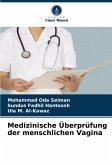 Medizinische Überprüfung der menschlichen Vagina