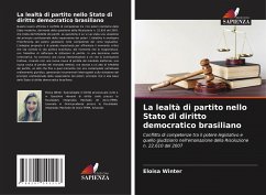 La lealtà di partito nello Stato di diritto democratico brasiliano - Winter, Eloisa