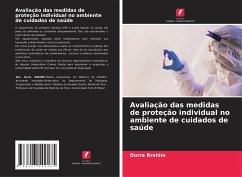 Avaliação das medidas de proteção individual no ambiente de cuidados de saúde - Brahim, Dorra