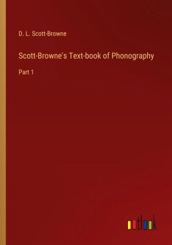 Scott-Browne's Text-book of Phonography - Scott-Browne, D. L.