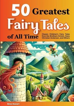 50 Greatest Fairy Tales of All Time - Nazari, Reza