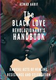 The Black Love Revolutionary's Handbook