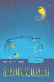 Out of My Heart Out of My Heart
