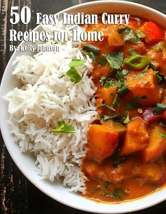 50 Easy Indian Curry Recipes for Home - Johnson, Kelly