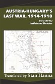 Austria-Hungary's Last War, 1914-1918 Vol 3 (1915) Austria-Hungary's Last War, 1914-1918 Vol 3 (1915)