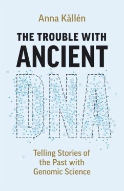 Cover The Trouble with Ancient DNA