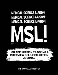 Medical Science Liaison Job Application Tracking & Interview Self-Evaluation - Dyer, Samuel Jacob