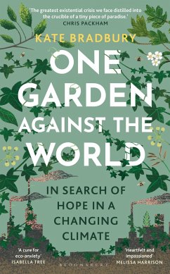 One Garden Against the World - Bradbury, Kate