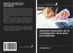 Aspectos esenciales de la investigación: Guía para principiantes