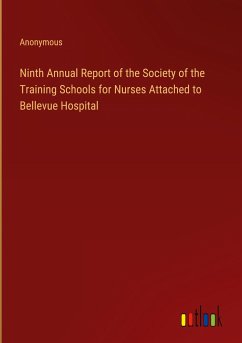 Ninth Annual Report of the Society of the Training Schools for Nurses Attached to Bellevue Hospital