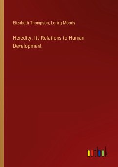 Heredity. Its Relations to Human Development