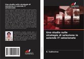 Uno studio sulle strategie di selezione in aziende IT selezionate