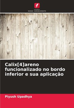 Calix[4]areno funcionalizado no bordo inferior e sua aplicação - Upadhya, Piyush