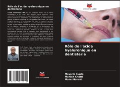 Rôle de l'acide hyaluronique en dentisterie - Gupta, Mayank;Khatri, Manish;Bansal, Mansi