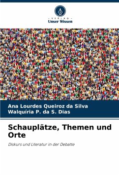 Schauplätze, Themen und Orte - Queiroz da Silva, Ana Lourdes;P. da S. Dias, Walquíria