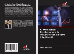 AI Unleashed: Rivoluzionare le industrie con sistemi intelligenti - Saraswat, Amar