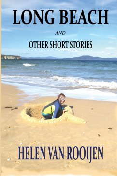 Long Beach and Other Short Stories - Rooijen, Helen van